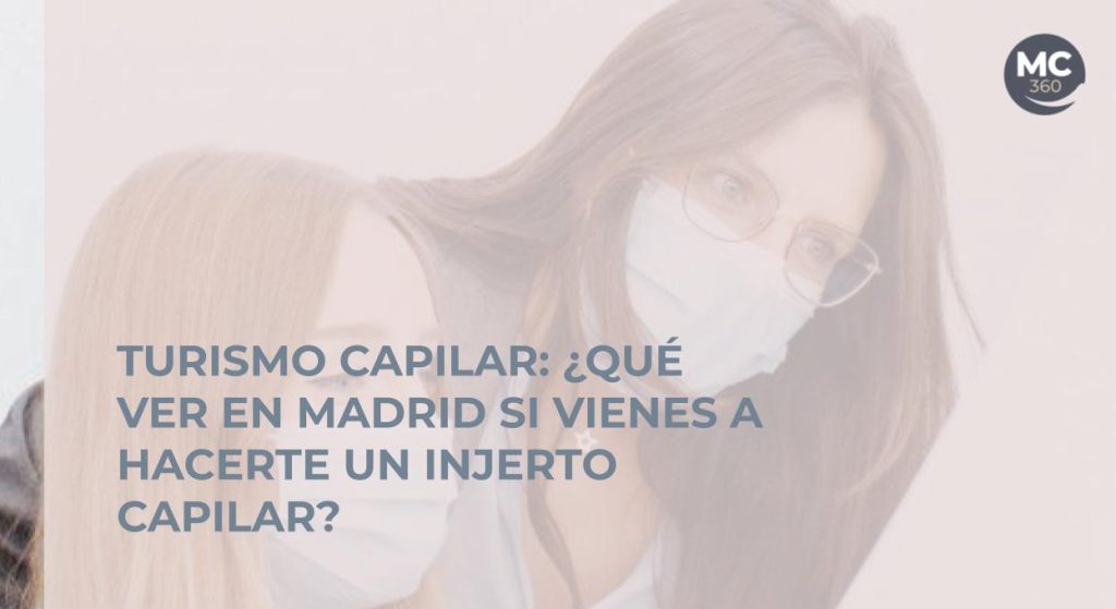 Turismo capilar ver en Madrid injerto capilar